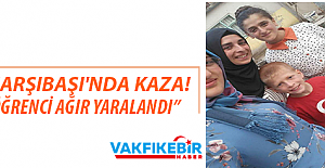 ÇARŞIBAŞI'NDA KAZA! 1ÖĞRENCİ AĞIR YARALANDI