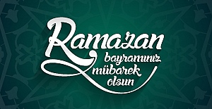 RAMAZAN BAYRAMINIZ KUTLU OLSUN