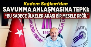 Kadem Sağlam’dan Savunma Anlaşmasına Tepki: “Bu Sadece Ülkeler Arası Bir Mesele Değil”