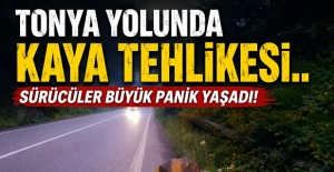 Tonya Yolunda Kaya Tehlikesi.. Sürücüler Büyük Panik Yaşadı!