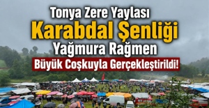 Tonya Zere Yaylası Karabdal Şenliği Yağmura Rağmen Büyük Coşkuyla Gerçekleştirildi!